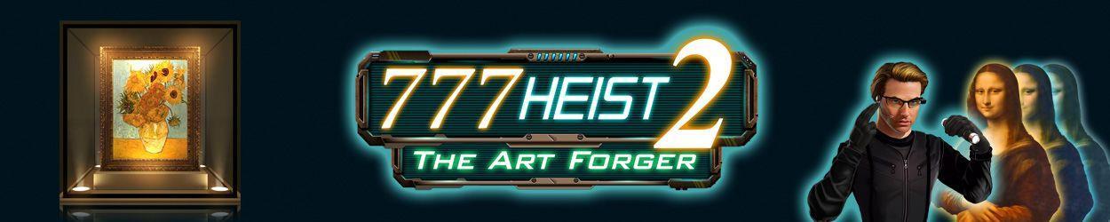 777 Heist 2 The Art Forger