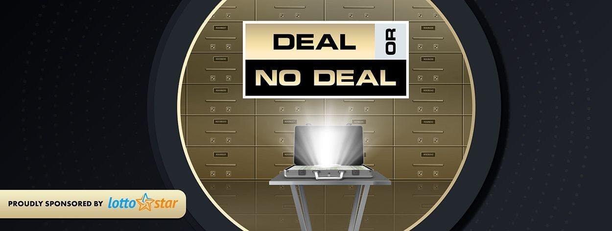 Deal or No Deal – Proudly sponsored by LottoStar