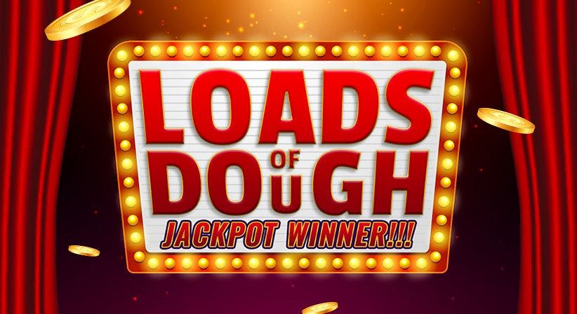 C.S bags the ‘Loads of Dough’ jackpot