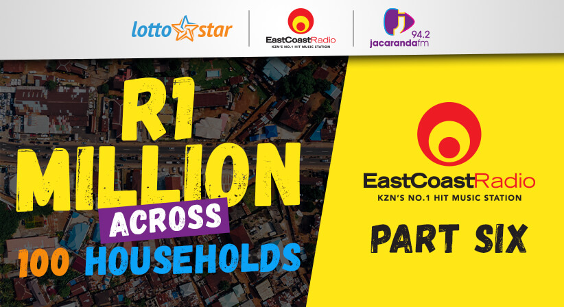 Part 6 | LottoStar & East Coast Radio contributes a share of R1 million to households in need