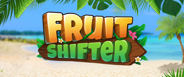 Fruit Shifter