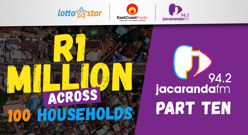 Part 10 | LottoStar & Jacaranda FM contribute R1 Million to families in need