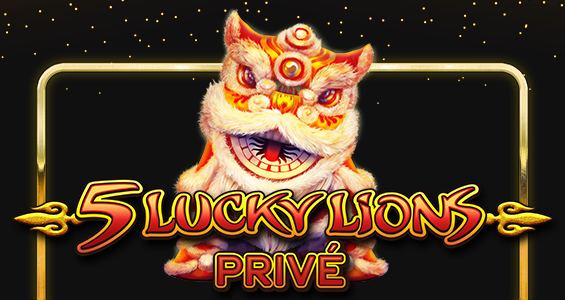 5 Lucky Lions Privé