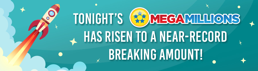 Tonight's Mega Millions has risen to a near-record breaking amount!