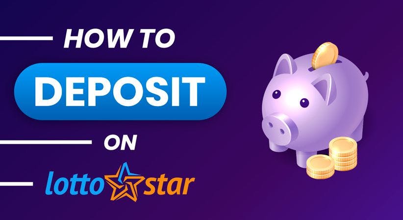How to deposit on LottoStar!