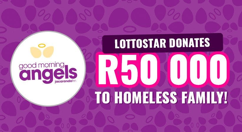 LottoStar donates R50,000 towards a homeless family!