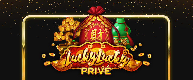 Lucky Lucky Privé