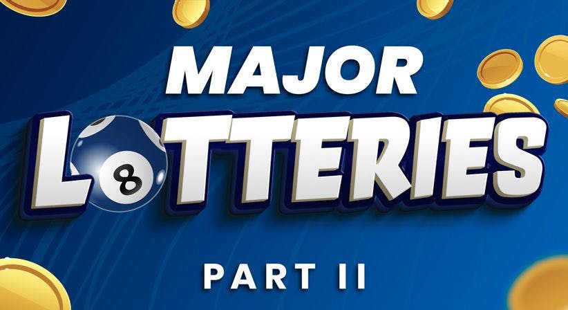 LottoStar’s Major Lotteries | PART 2 