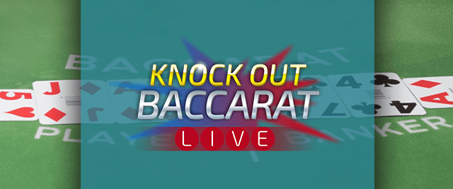Baccarat Knock Out