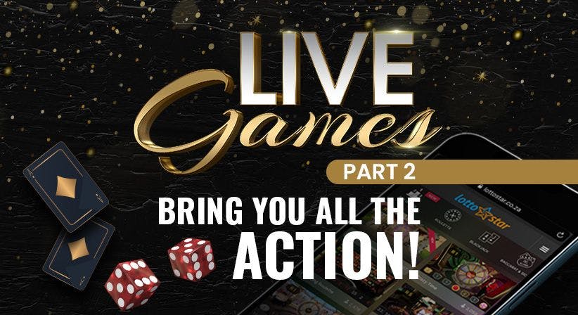 LottoStar's Live Games brings you all the action | Part 2
