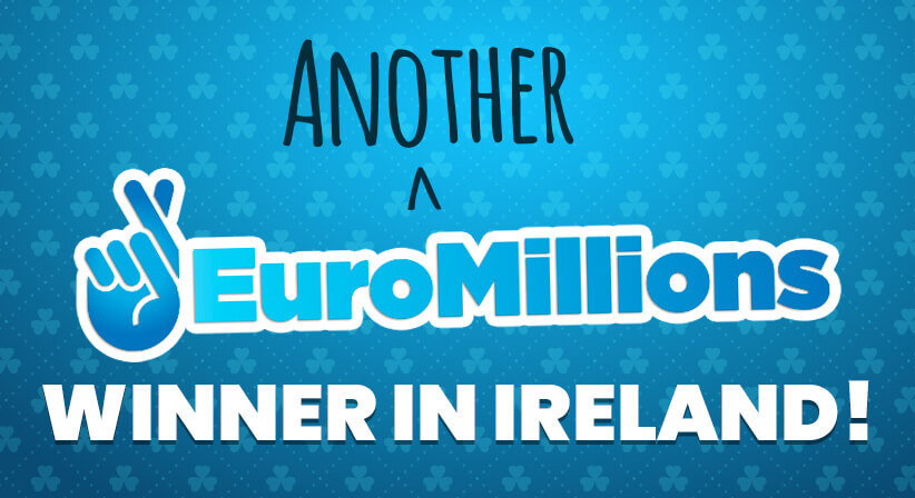 ANOTHER EUROMILLIONS WINNER IN IRELAND