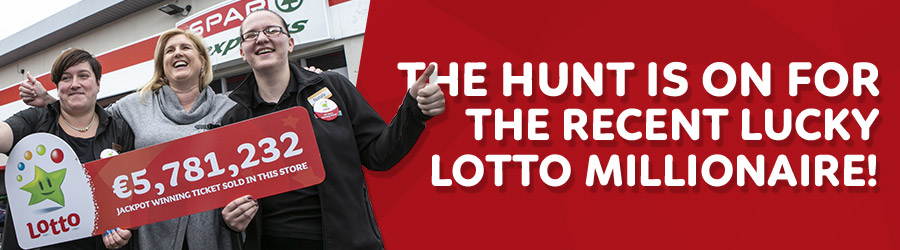 The hunt is on for the recent lucky lotto millionaire!